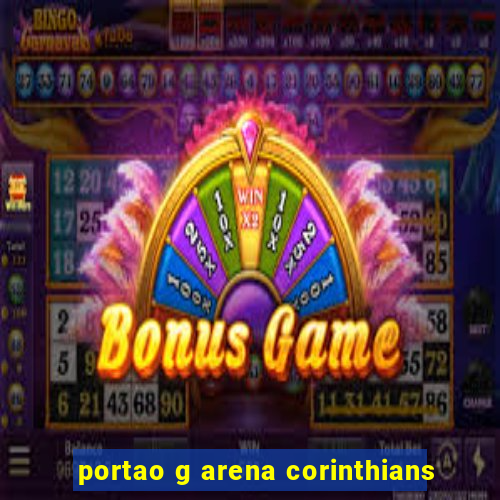 portao g arena corinthians